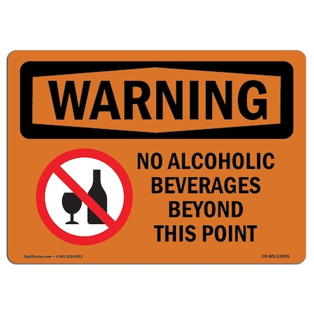 Signmission OSHA Sign, No Alcoholic Beverages Beyond This Point, 24in X 18in Alum, 18" W, 24" L, Landscape OS-WS-A-1824-L-12695